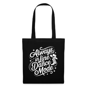 Always in Line Dance Mode - Stoffbeutel - Schwarz - Vorne