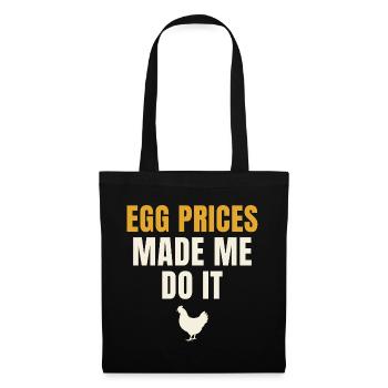 Egg Prices Made Me Do It Chicken - Tote Bag - black - Front