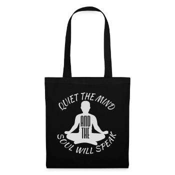 Quiet The Mind And The Soul Will Speak Ruhe Spruch - Tote Bag - black - Front