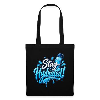 Stay Hydrated! – Wasser & Trinkmotivation - Stoffbeutel - Schwarz - Vorne