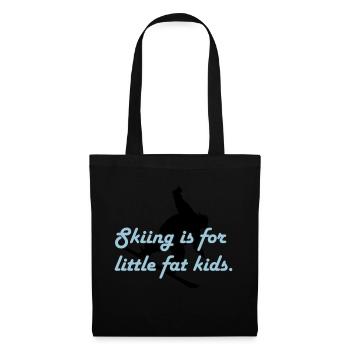 Skiing is for little fat kids - Stoffbeutel - Schwarz - Vorne