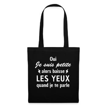 oui je suis petite / humour femme petite - Sac en tissu - noir - Devant