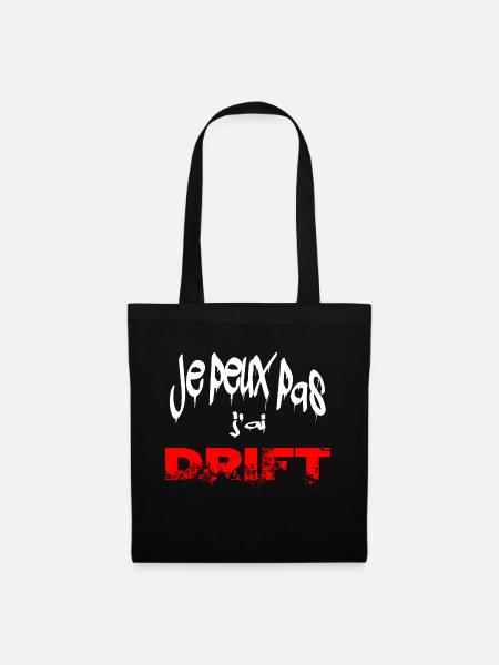 je peux pas j'ai drift - Sac en tissu - noir