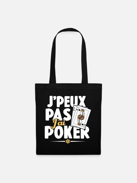 Je Peux Pas J'ai Poker Cadeau - Sac en tissu - noir