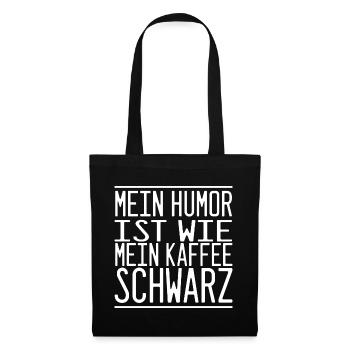 Mein Humor Ist Wie Mein Kaffee - Schwarz - Stoffbeutel - Schwarz - Vorne