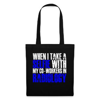 When I Take A Selfie In Radiology 4 - Tote Bag - black - Front