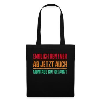 Endlich Rentner Ab Jetzt Auch Montags Gut Gelaunt - Stoffbeutel - Schwarz - Vorne