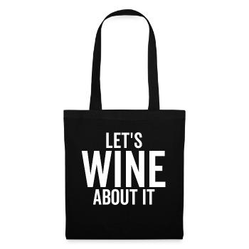 Let's Wine About It - Tote Bag - black - Front