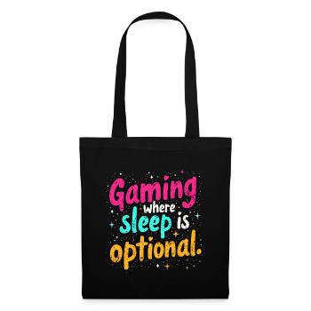 GAMING: WHERE SLEEP IS OPTIONAL - Tote Bag - black - Front