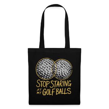 Hör auf, meine Golfbälle anzustarren! - Stoffbeutel - Schwarz - Vorne