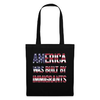 AMERICA WAS BUILT BY IMMIGRANTS Flüchtlingsrechte - Tote Bag - black - Front