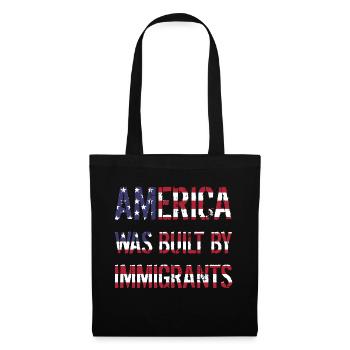 AMERICA WAS BUILT BY IMMIGRANTS Flüchtlingsrechte - Tote Bag - black - Front