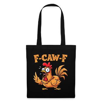 F-Caw-F Lustiges Huhn FCAWF Humor Zitat Hahn-Meme - Stoffbeutel - Schwarz - Vorne