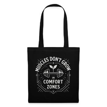 Muscles Don't Grow in Comfort Zones - Tote Bag - black - Front