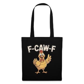 F-Caw-F Drôle Poulet Impoli Jeu de mots Cadeau - Sac en tissu - noir - Devant