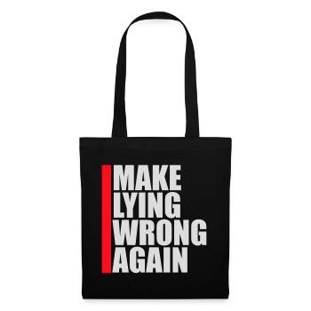 Make Lying Wrong Again Politisches Statement Shirt - Stoffbeutel - Schwarz - Vorne