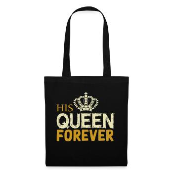 His Queen forever - Stoffbeutel - Schwarz - Vorne