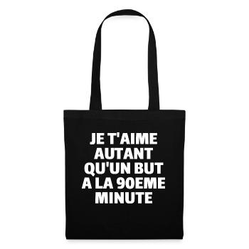 Je t'aime autant qu'un but à la 90eme minute - Sac en tissu - noir - Devant