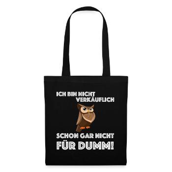 Ich bin nicht verkäuflich, lustige Sprüche - Stoffbeutel - Schwarz - Vorne