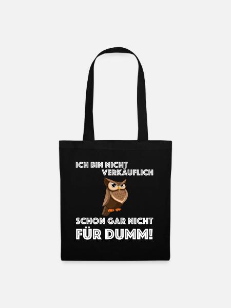 Ich bin nicht verkäuflich, lustige Sprüche - Stoffbeutel - Schwarz