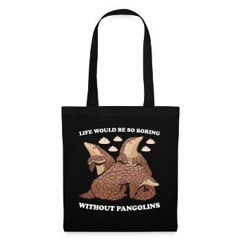 La vie serait si ennuyeuse sans pangolins pangolin - Sac en tissu - noir - Devant