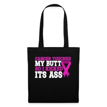 Cancer Touched My Butt, So I Kicked Its Ass 3 - Tote Bag - black - Front