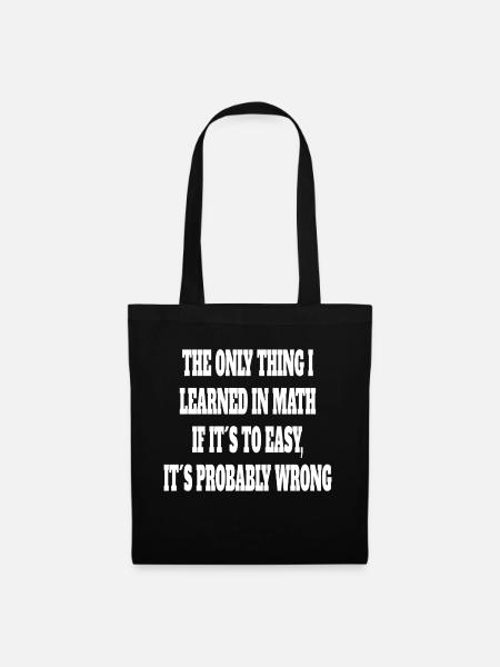 Mathematik lustiger Spruch Mathe Lehrer Schüler - Stoffbeutel - Schwarz