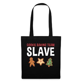 Cookie Baking Team Slave Cookie - Stoffbeutel - Schwarz - Vorne