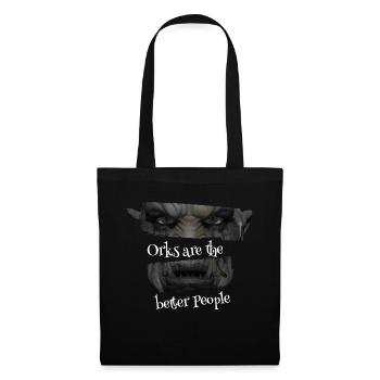 Orcs are the better People - Tote Bag - black - Front