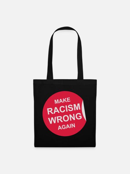 make racism wrong again - Stoffbeutel - Schwarz