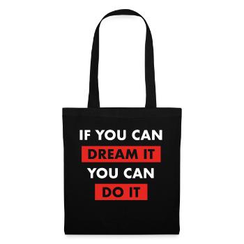 dream it do it Inspiration Succès Motivation Objectifs - Sac en tissu - noir - Devant