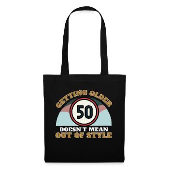 50 years of Getting older doesn't mean out of style - Tote Bag - black - Front
