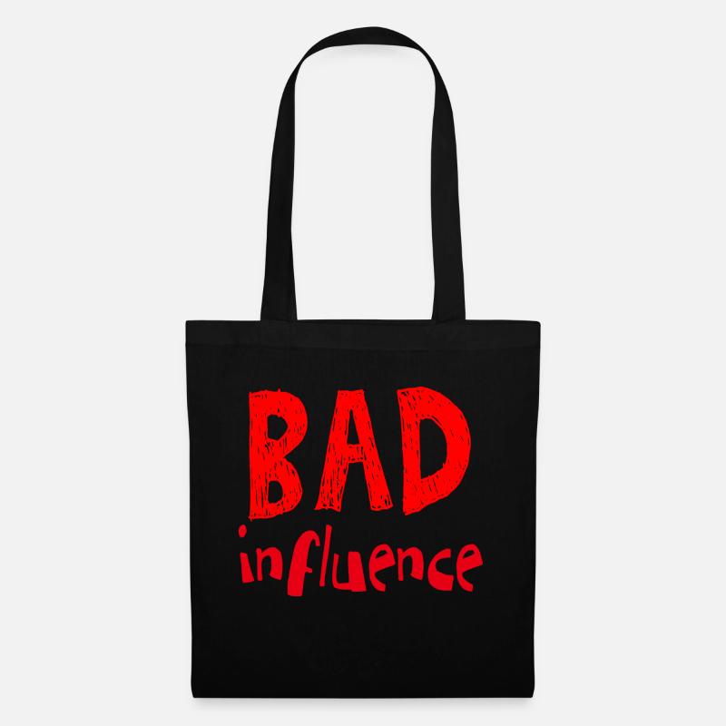 bad influence Schlechter Einfluss Humor Spruch - Stoffbeutel - Schwarz
