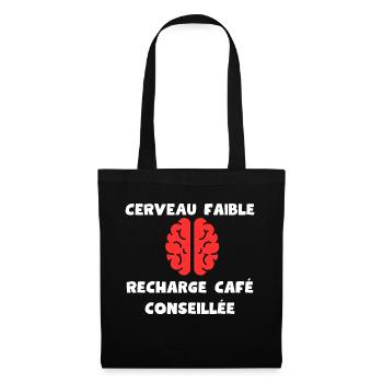 Cerveau faible, recharge café conseillée - Sac en tissu - noir - Devant