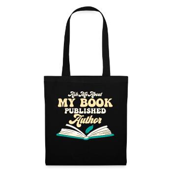 Ask Me About My Book Published Author Book Novel W - Stoffbeutel - Schwarz - Vorne