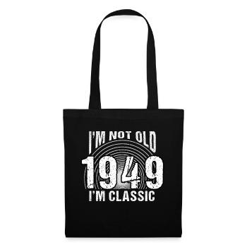 Vintage 1949 rétro 75 ans - je ne suis pas vieux, - Sac en tissu - noir - Devant