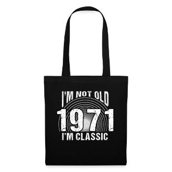 I'm Not Old, I'm Classic , Vintage 1971 Retro 53 - Tote Bag - black - Front