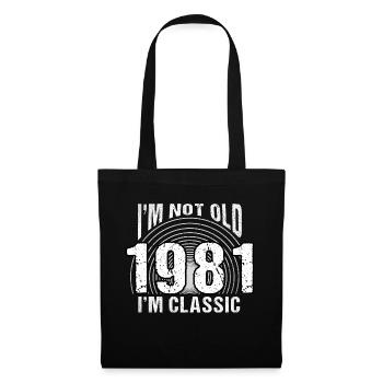 I'm Not Old, I'm Classic , Vintage 1981 Retro 43 - Tote Bag - black - Front