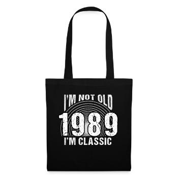 Jahrgang 1989 Retro 35 Jahre alt - Ich bin nicht alt, - Stoffbeutel - Schwarz - Vorne