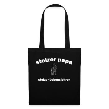 stolzer papa stolzer lebenslehrer / Vater Spruch - Stoffbeutel - Schwarz - Vorne