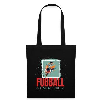 Fußball ist meine Droge - Stoffbeutel - Schwarz - Vorne