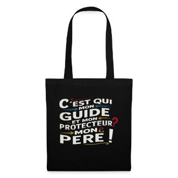 C'est qui mon guide et mon protecteur ? Mon père ! - Sac en tissu - noir - Devant