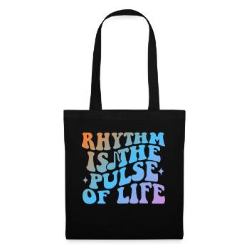 Rhythm Is The Pulse Of Life - Stoffbeutel - Schwarz - Vorne