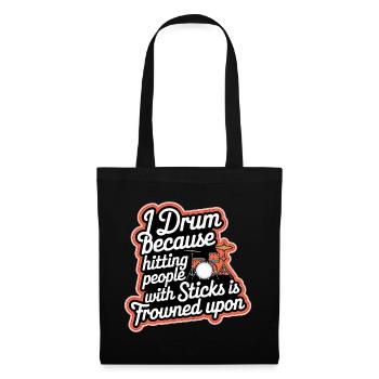 Drum Because Hitting People Is Frowned Upon 8 - Stoffbeutel - Schwarz - Vorne
