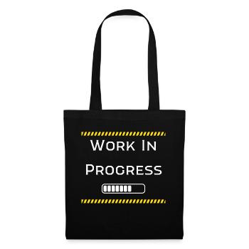 Work In Progress - Lustiges Motivations-T-Shirt - Stoffbeutel - Schwarz - Vorne