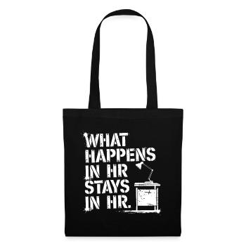 What happens in HR stays in HR - Tote Bag - black - Front