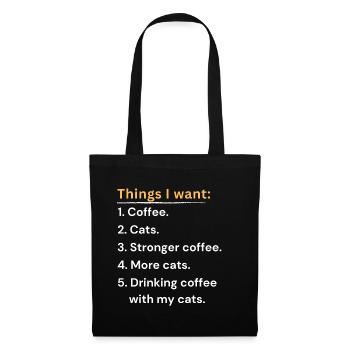 I want coffee and cats - Tote Bag - black - Front
