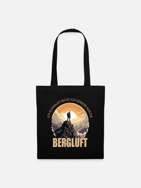 Ich schnaufe nicht, ich genieße nur die Bergluft - Stoffbeutel - Schwarz