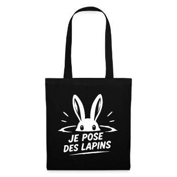 Je pose des lapins - humour rendez-vous raté. - Sac en tissu - noir - Devant