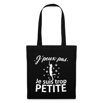 T-shirt Femmes - Je peux pas je suis trop Petite - Sac en tissu - noir - Devant